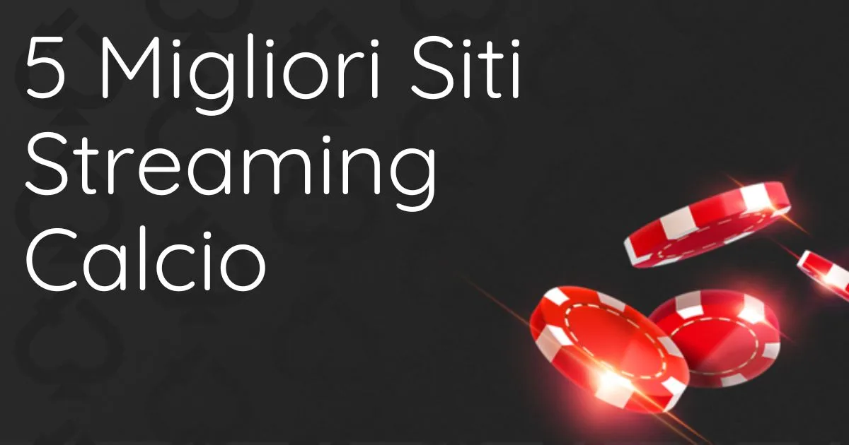 5 Migliori Siti Streaming Calcio (Gratis)