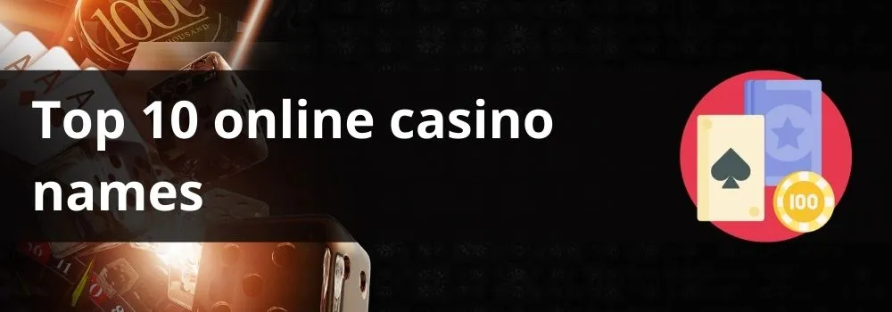 Top 10 online casino names