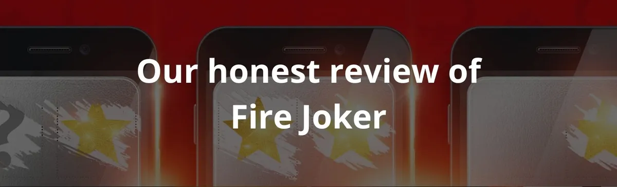 Our honest review of Fire Joker