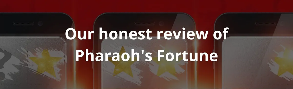 Our honest review of Pharaoh's Fortune
