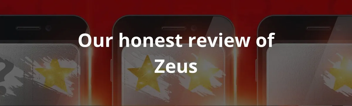 Our honest review of Zeus