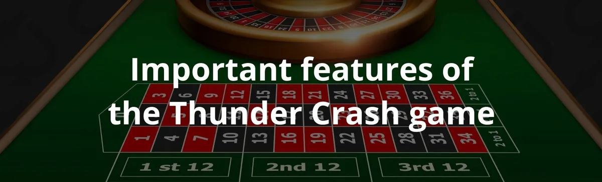Important features of the thunder crash game