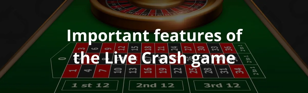 Important features of the live crash game