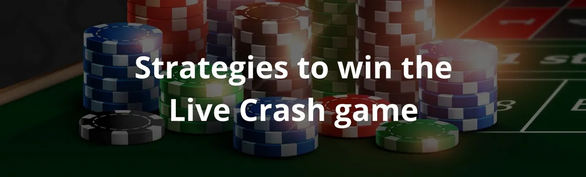 Strategies to win the live crash game