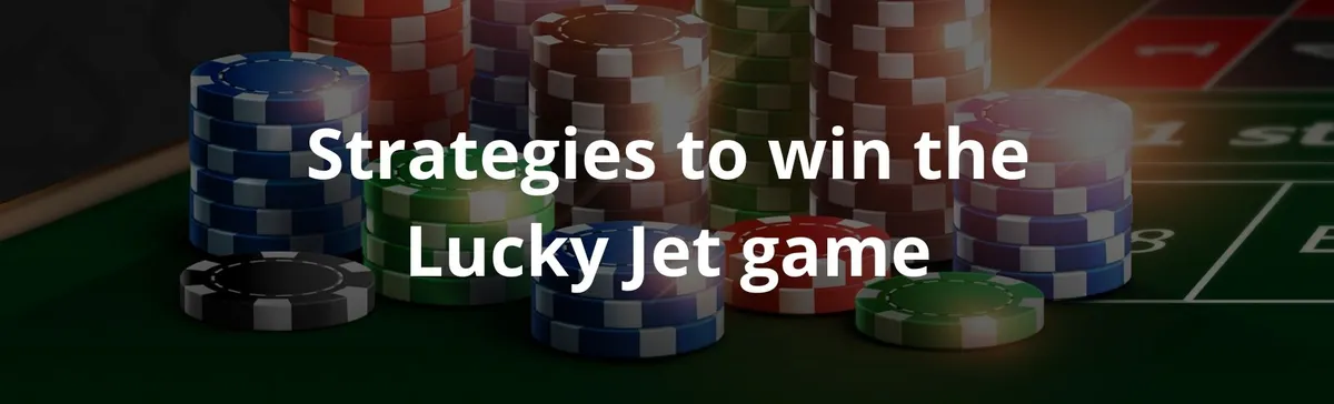 Strategies to win the lucky jet game