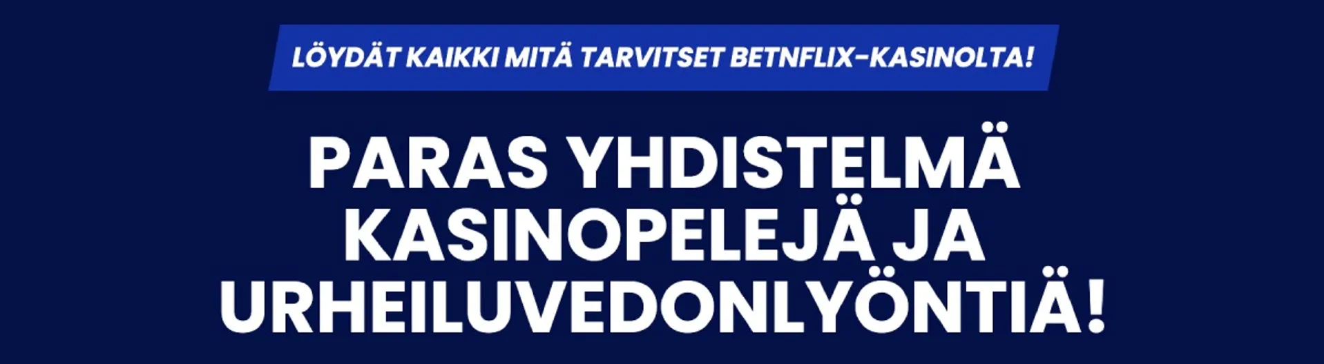 BetnFlix - yhdistelmä kasinopelejä ja vedonlyöntiä