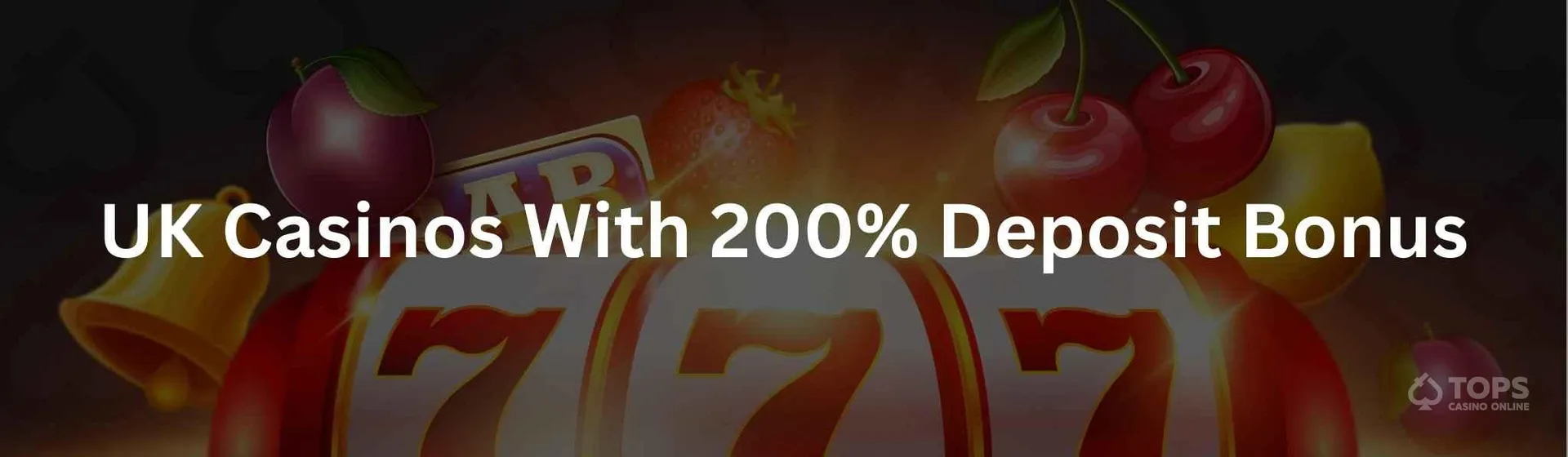 Uk casinos with 200 deposit bonus