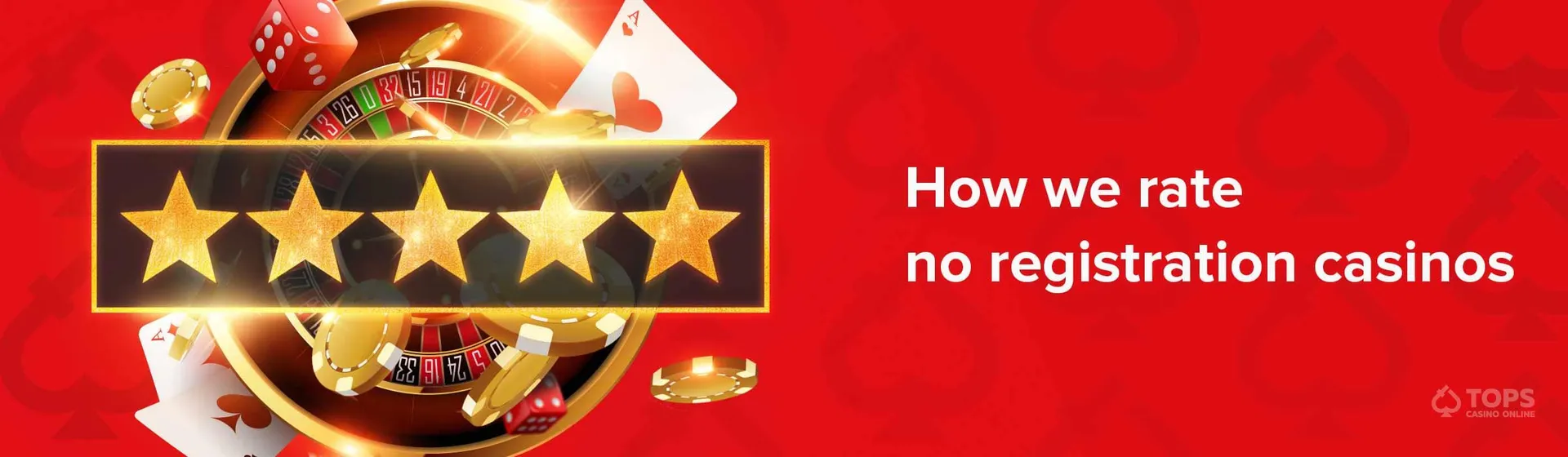 how we rate no registration casinos