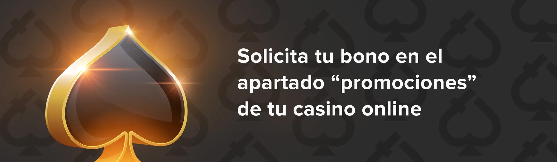 solicita tu bono en el apartado promociones de tu casino online