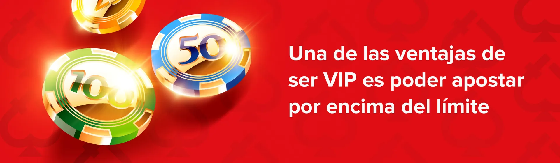 una de las ventajas de ser vip es poder apostar por encima del limite