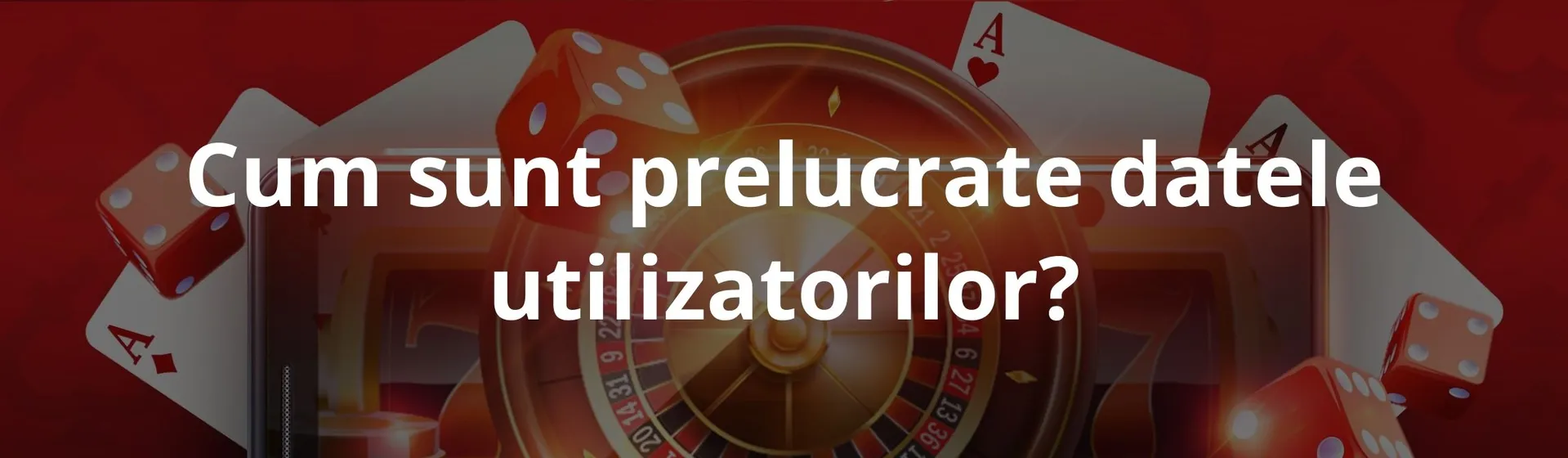 Cum sunt prelucrate datele utilizatorilor