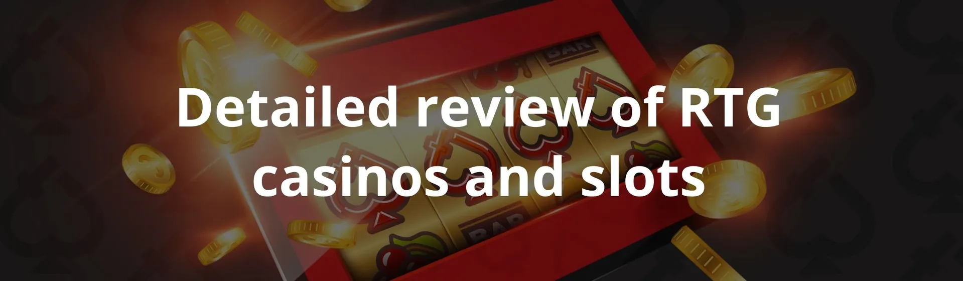 Detailed review of RTG casinos and slots