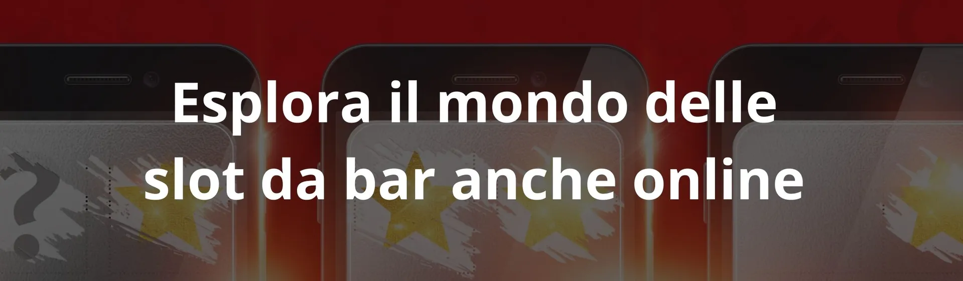 Esplora il mondo delle slot da bar anche online