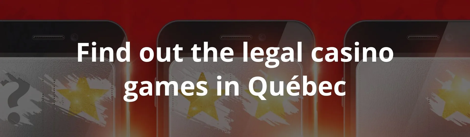 Find out the legal casino games in Québec