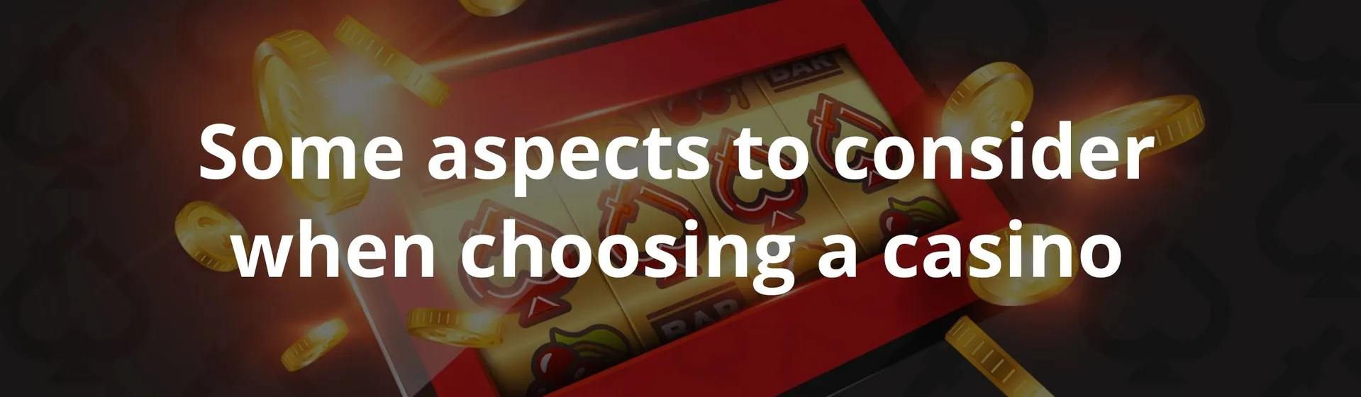 Some aspects to consider when choosing a casino