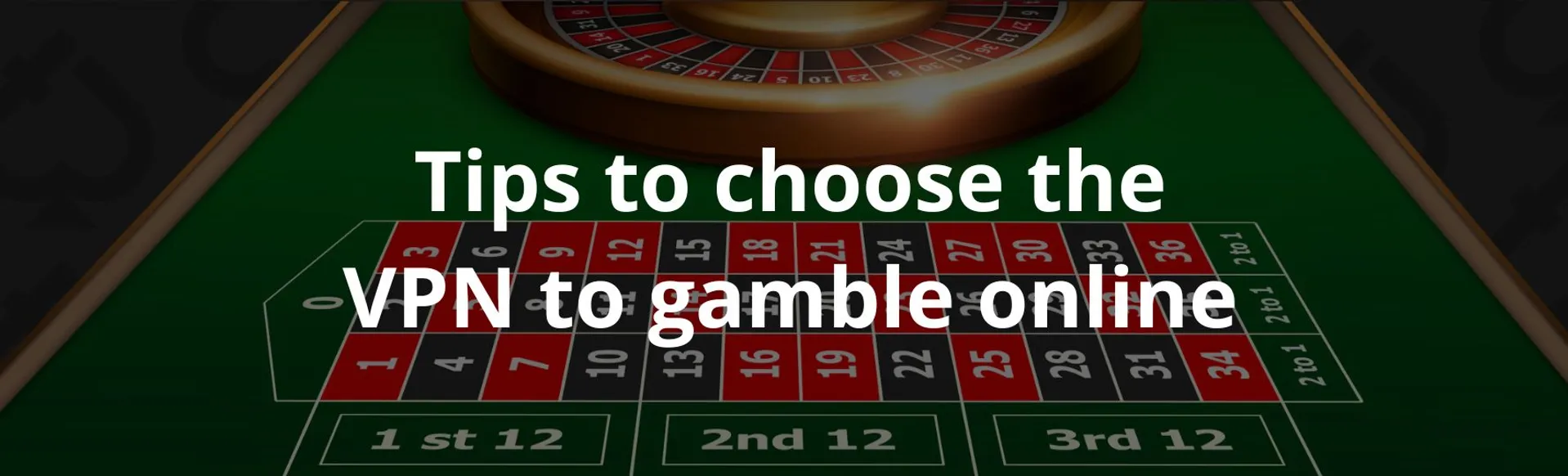 Tips to choose the vpn to gamble online