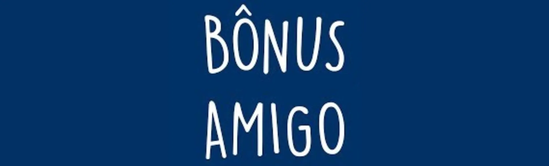 Bônus recomende um amigo