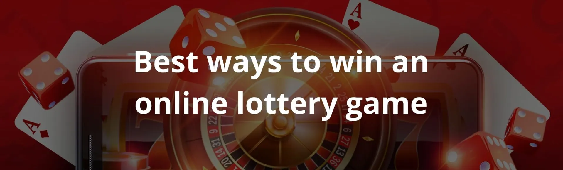 Best ways to win an online lottery game