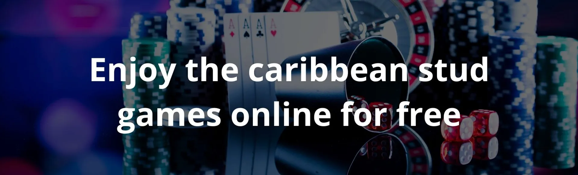 Enjoy the caribbean stud games online for free