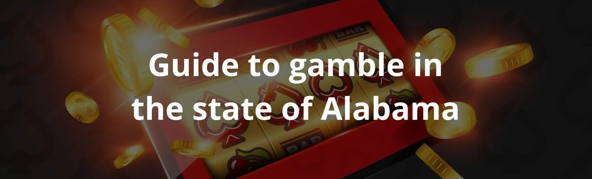 Guide to gamble in the state of Alabama