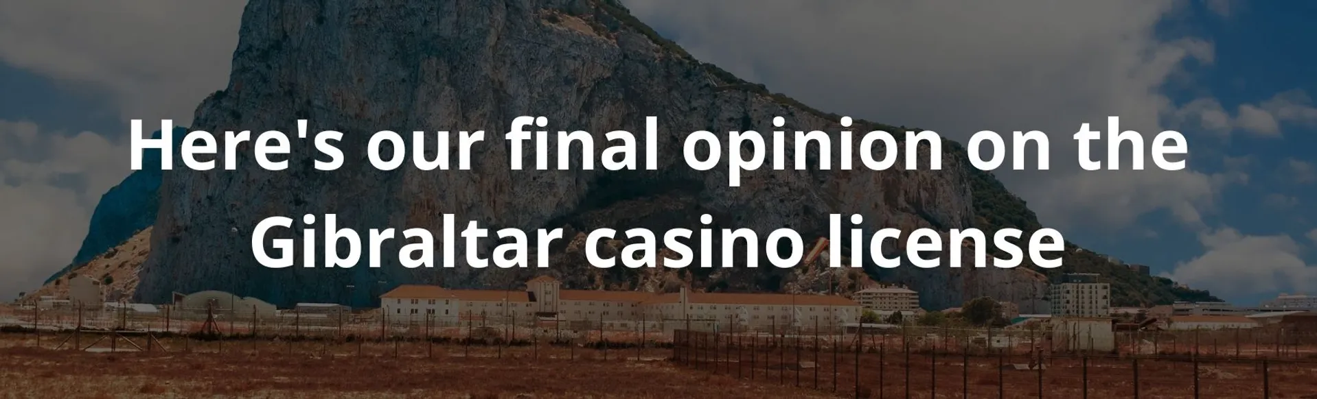 Here's our final opinion on the Gibraltar casino license