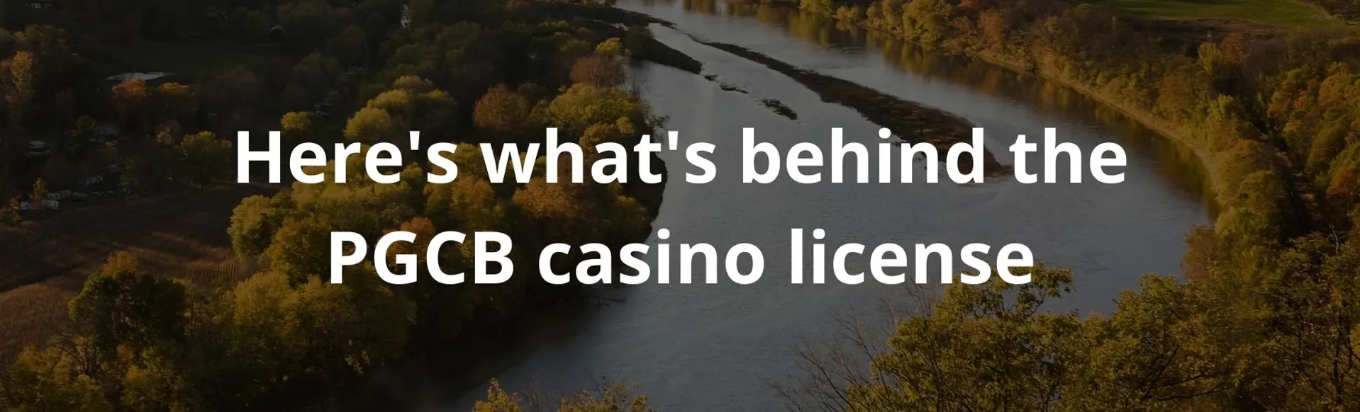 Here's what's behind the PGCB casino license