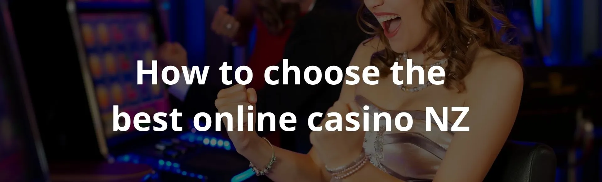 How to choose the best online casino NZ