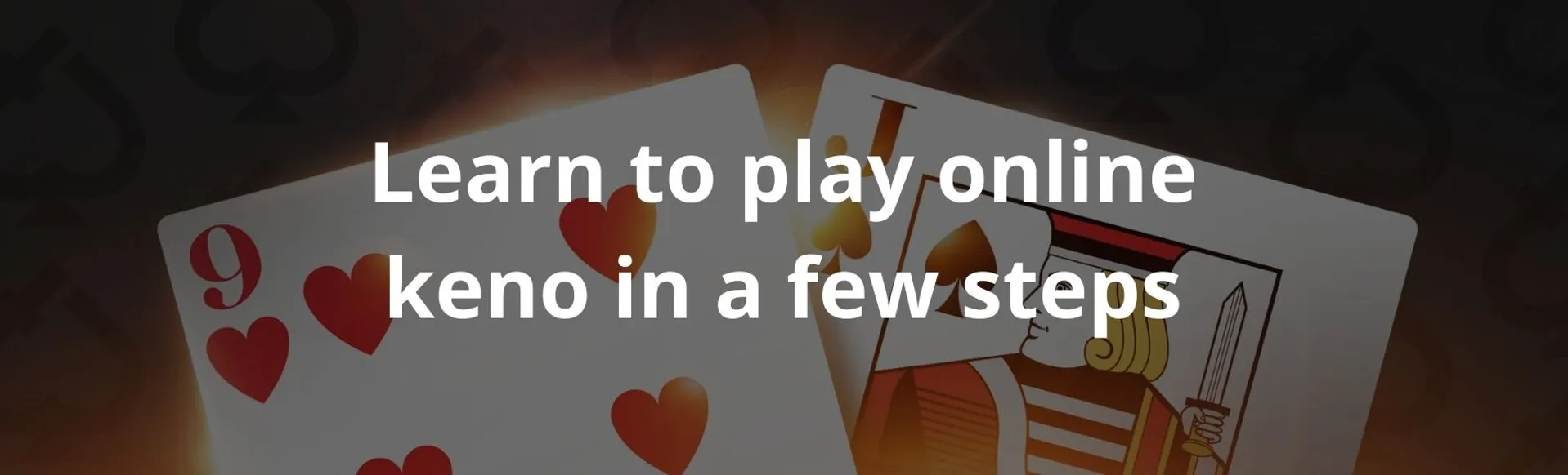 Learn to play online keno in a few steps