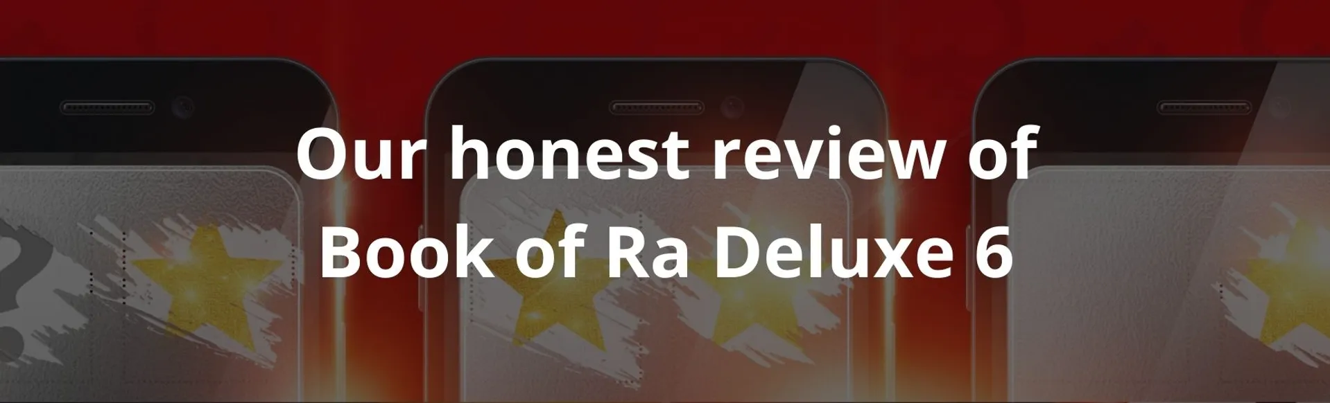 Our honest review of Book of Ra Deluxe 6