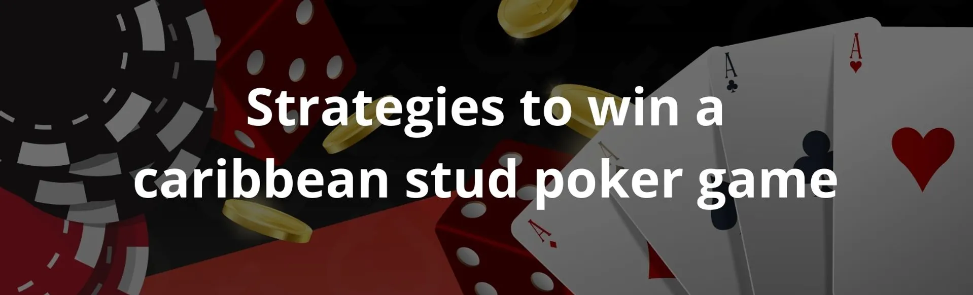 Strategies to win a caribbean stud poker game