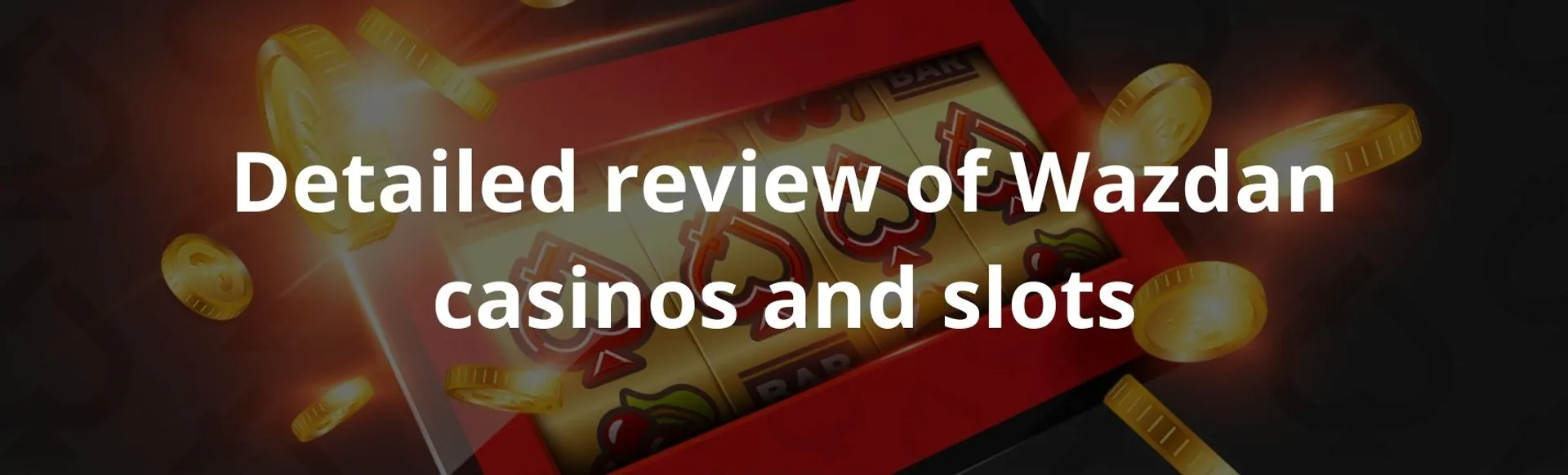 Detailed review of wazdan casinos and slots