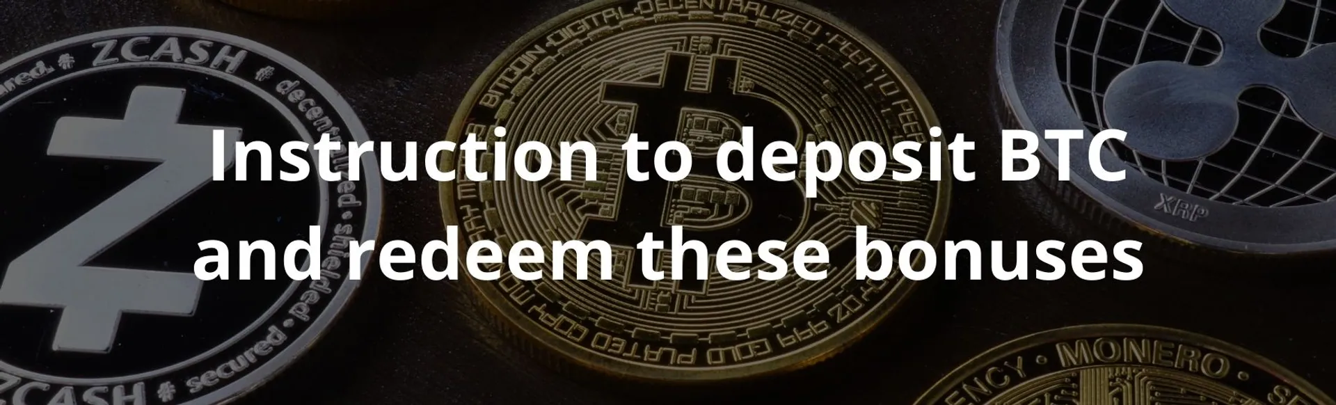 Instruction to deposit btc and redeem these bonuses