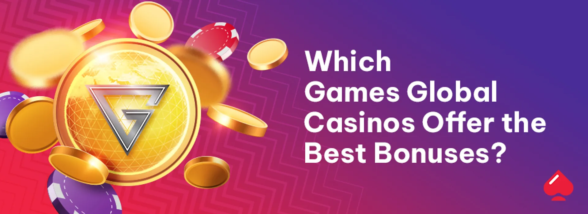 Which games global casinos offer the best bonuses