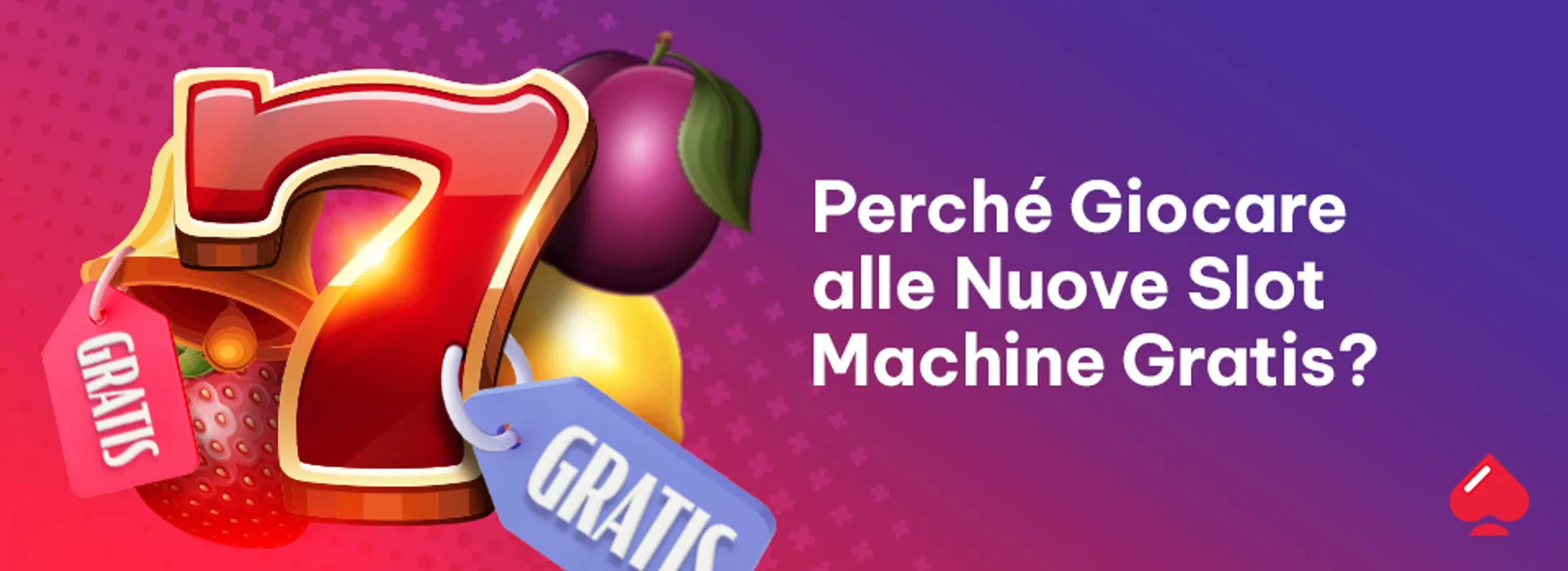 Perche giocare alle nuove slot machine gratis?