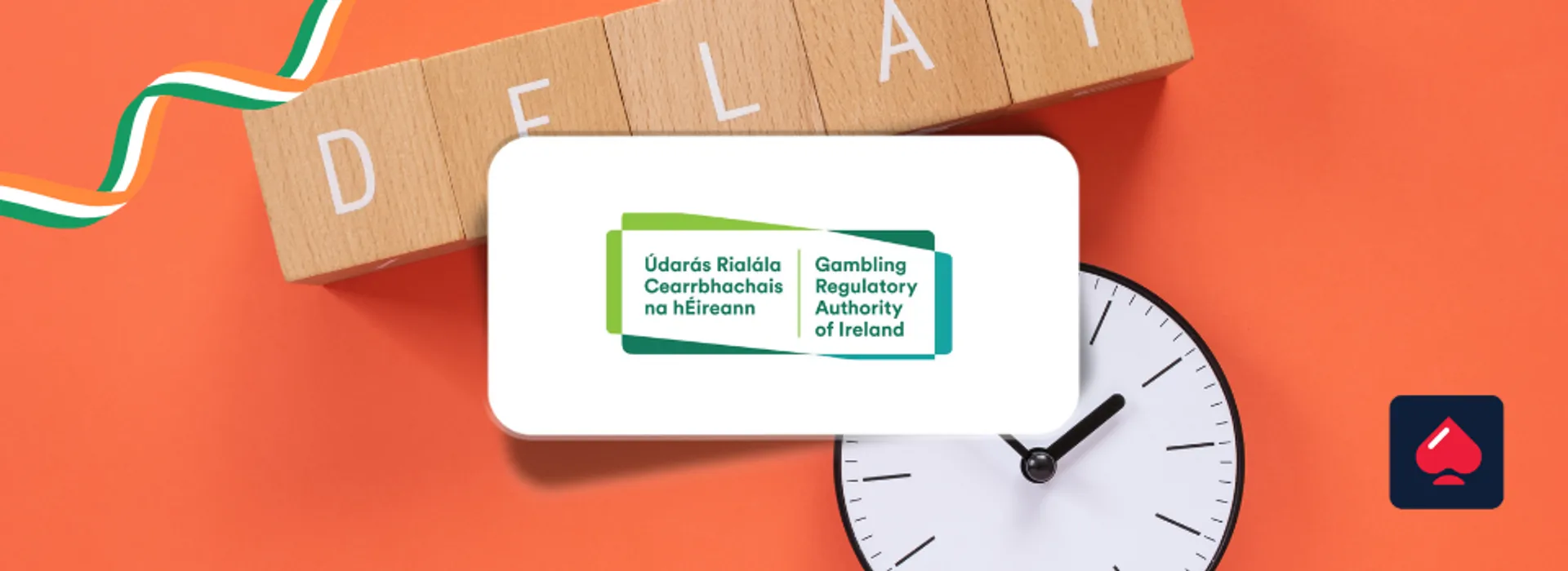 Ireland’s gambling reforms won’t take effect until mid-2026