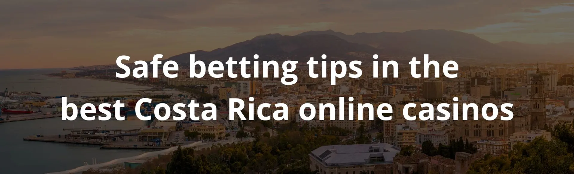 Safe betting tips in the best costa rica online casinos