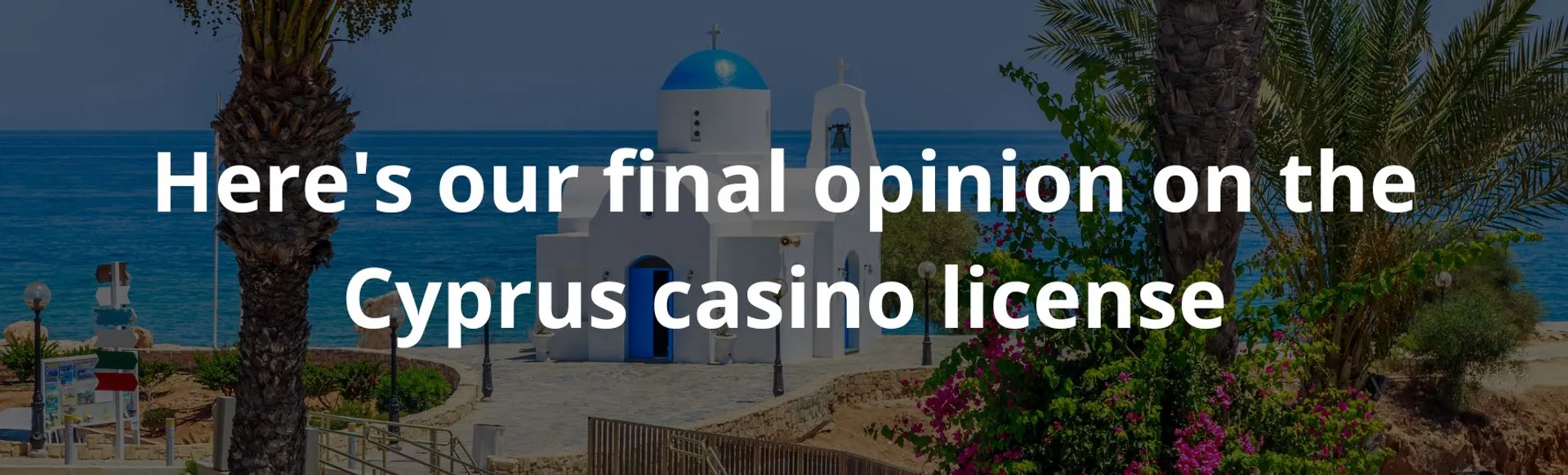 Here's our final opinion on the cyprus casino license