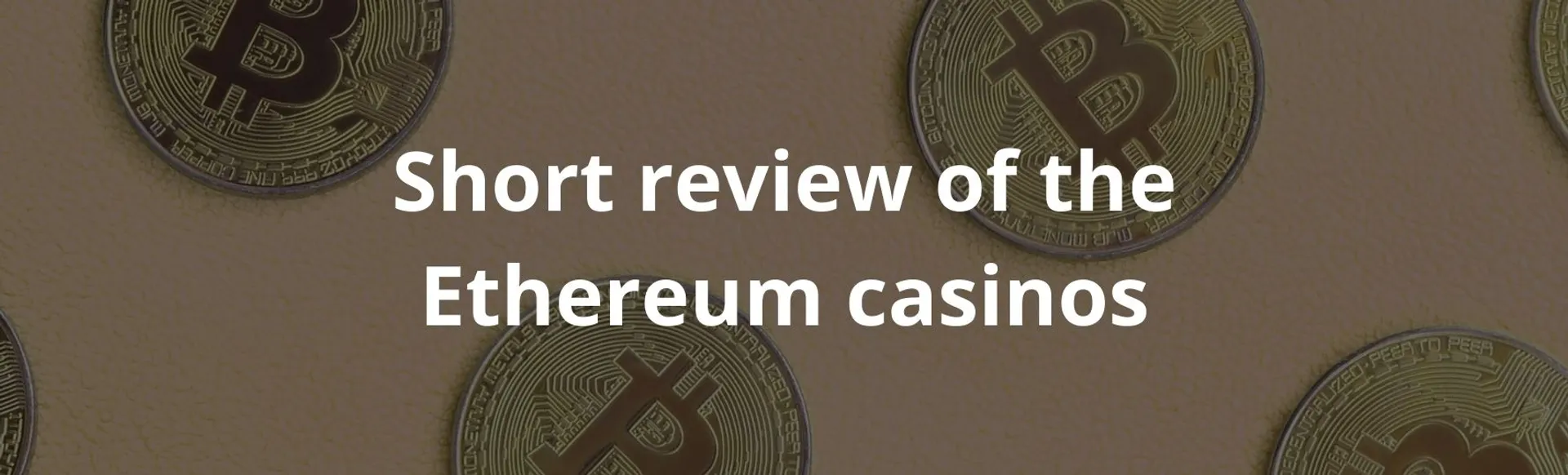 Short review of the ethereum casinos