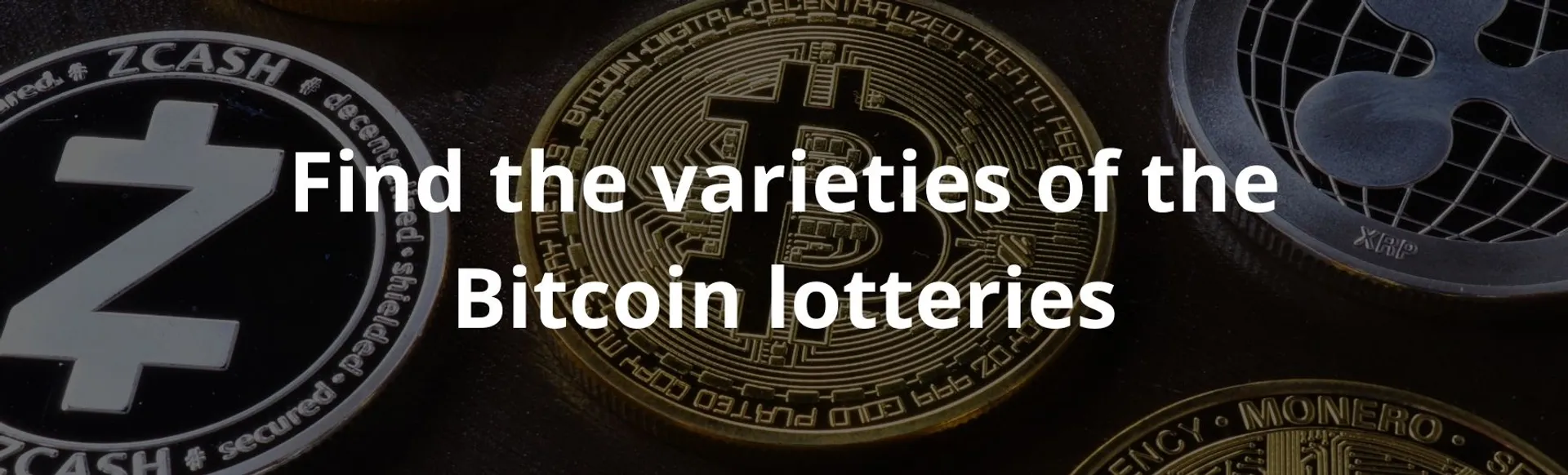 Find the varieties of the bitcoin lotteries