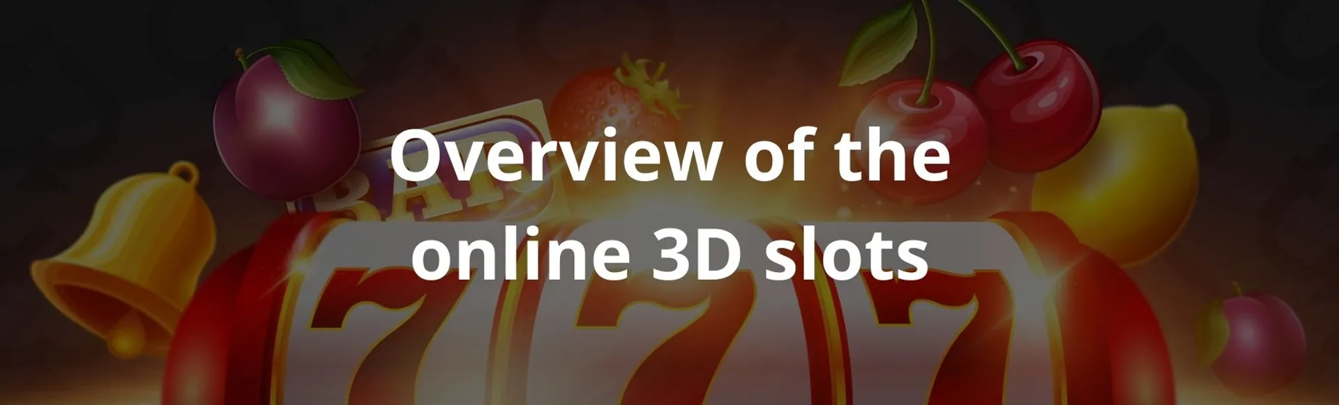 Overview of the online 3d slots