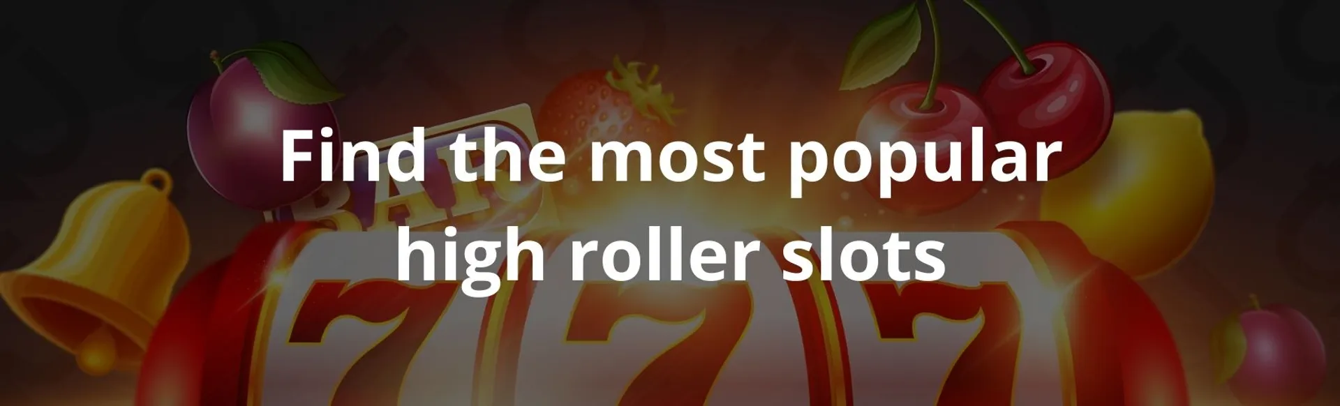 Find the most popular high roller slots