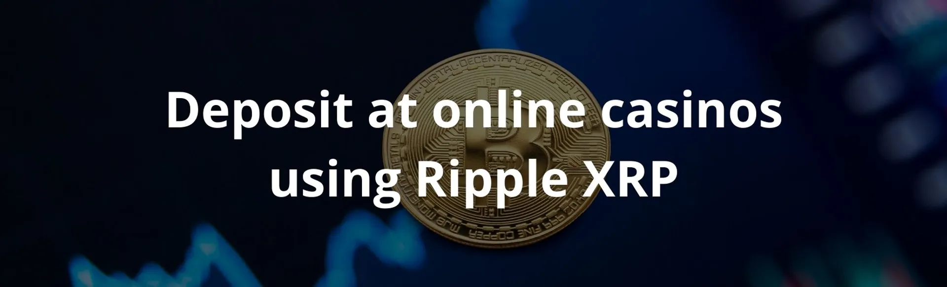 Deposit at online casinos using ripple xrp