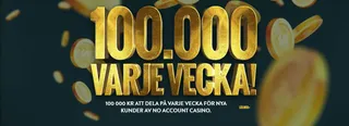 No Account Casino - hämta 100 000 kronor i veckan