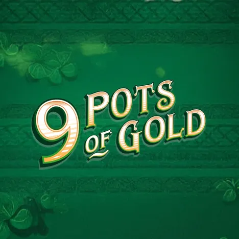 9 Pots of Gold Image