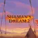shaman's Dreams 2