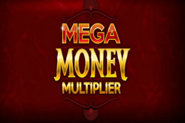 Mega Money Multiplier