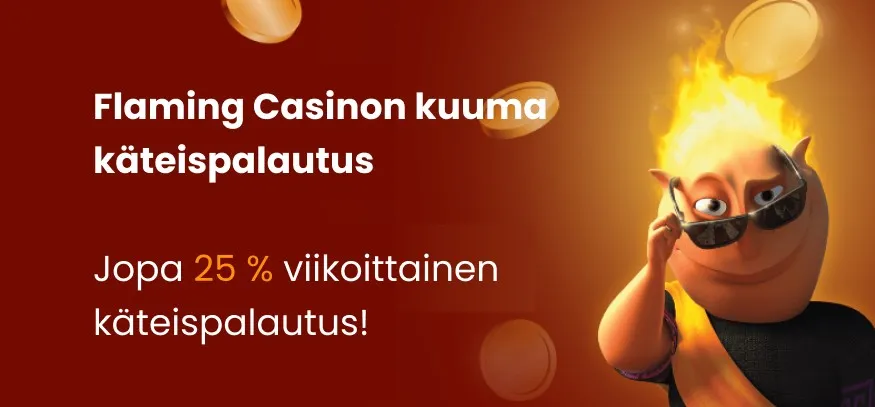 Flaming Casino ruskea tausta ja etualalla pelihahmo jolla on palava pää ja tekstillä tarjous käteispalautuksesta