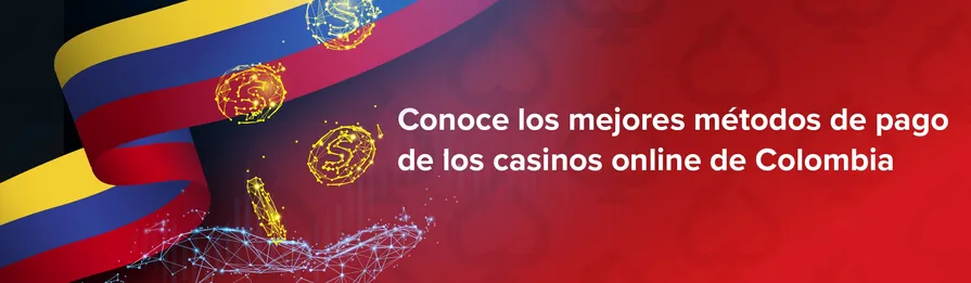 conoce los mejores metodos de pago de los casinos online de colombia