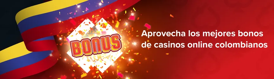 Aprovecha los mejores bonos de casinos online colombianos