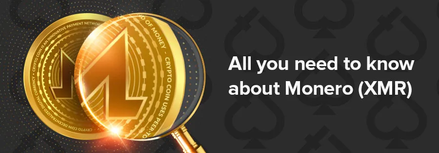 All you need to know about Monero XMR